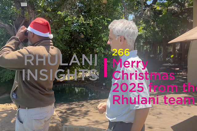 Rhulani Insights 266 – Merry Christmas 2025 from the Rhulani team!