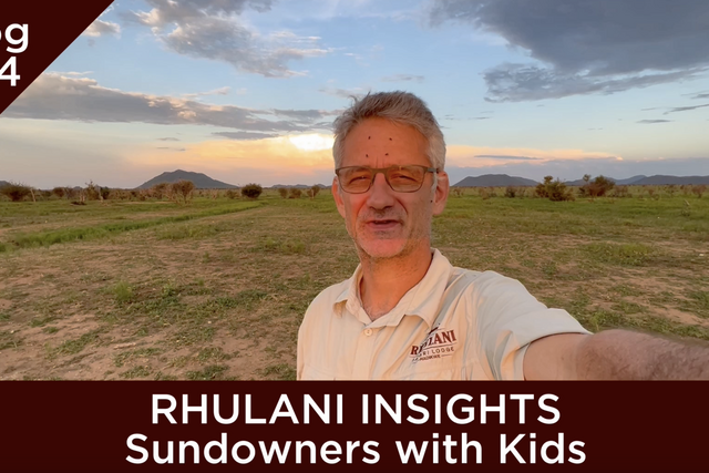 Rhulani Insights 224 – Sundowners with Kids